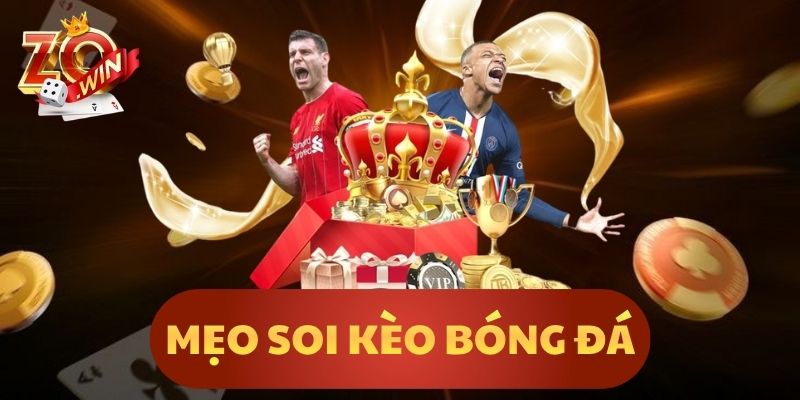 Mẹo Soi Kèo Bóng Đá