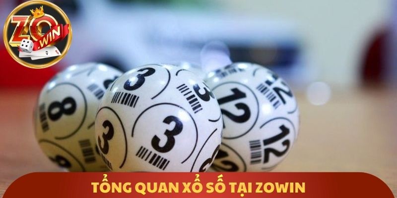 Tổng quan xổ số tại Zowin